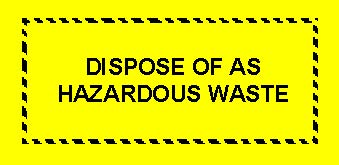 Dispose of as Hazardous Waste 